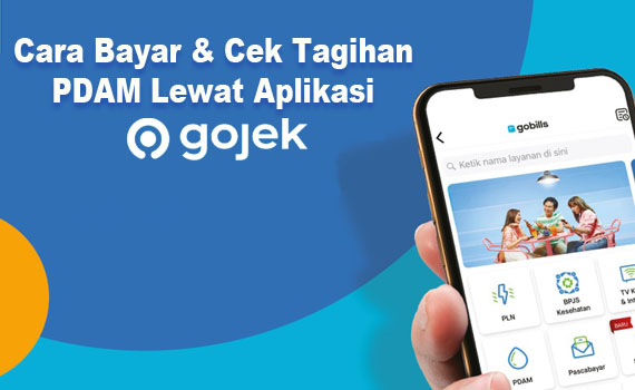 bayar pdam lewat gopay - Cara Bayar Dan Cek Tagihan Pdam Lewat Aplikasi Gojek (Go-Pay)